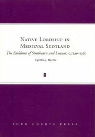 Cynthia Neville's 'Native lordship in medieval Scotland'