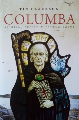 Columba - Pilgrim, Priest & Patron Saint